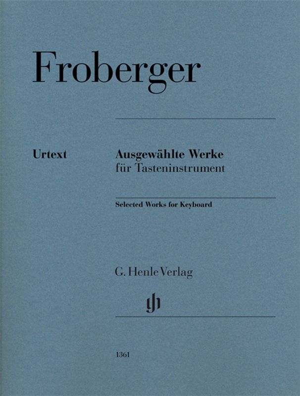 Johann Jakob Froberger - Selected Works for Keyboard
