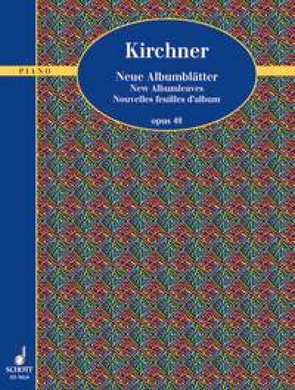 Theodor Kirchner - Neue Albumblatter Opus 49