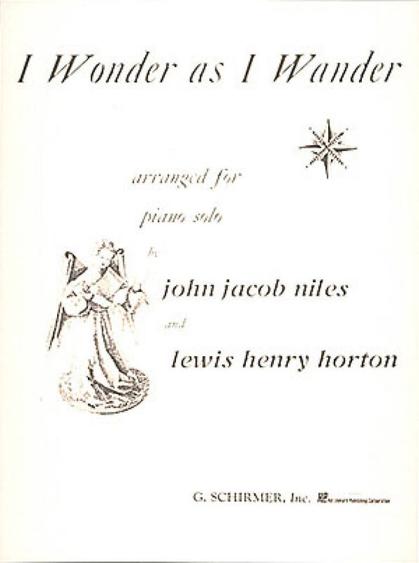 John Jacob Niles - I Wonder as I Wander