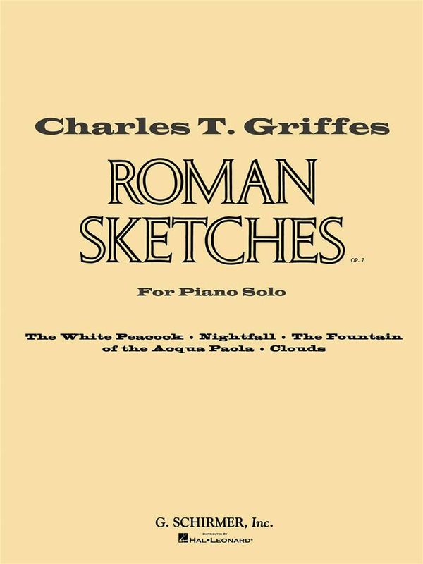 Charles Tomlinson Griffes - Roman Sketches