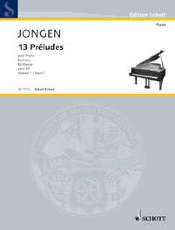 Joseph Jongen - 13 Preludes op. 69 Vol. 1