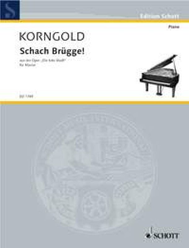 Erich Wolfgang Korngold - Schach Brugge! op. 12