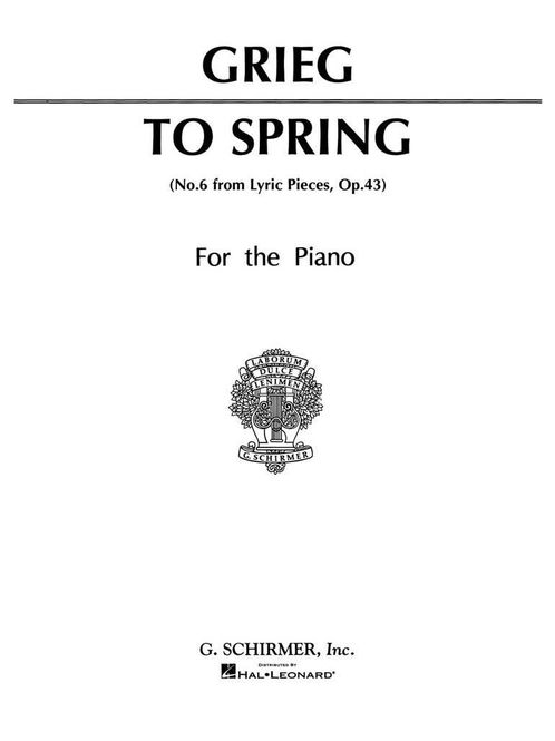 Hovedbilde Edvard Grieg - To Spring (No. 6 from Lyric ...