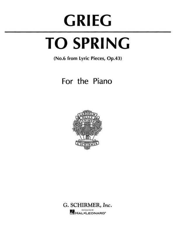Edvard Grieg - To Spring (No. 6 from Lyric Pieces, Op. 43)