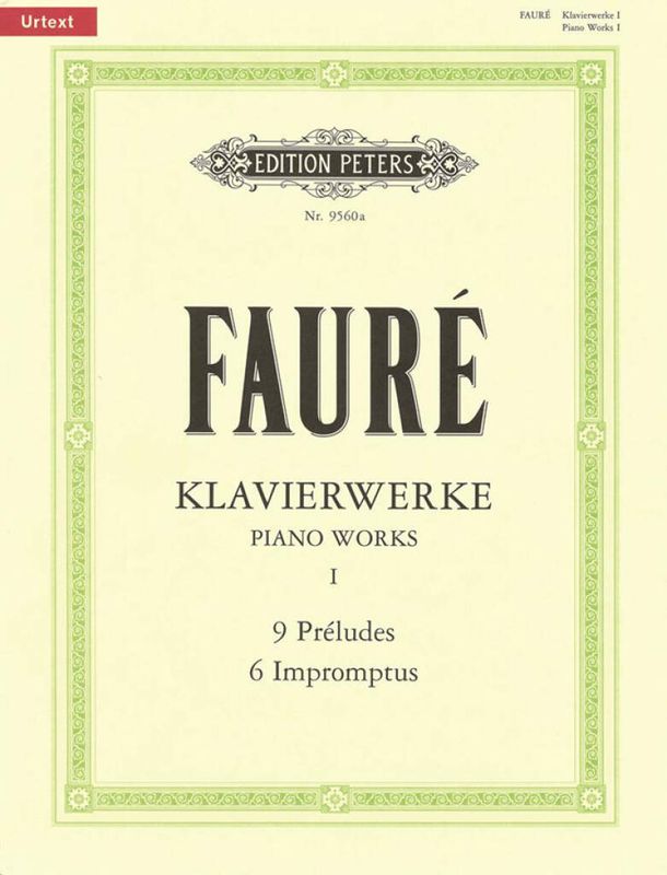 Gabriel Fauré - Piano Works - Volume 1