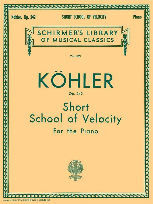 Louis Köhler - Short School of Velocity Without Octaves, Op. 242