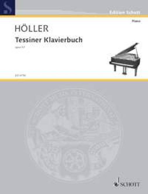 Hovedbilde Karl Hoeller - Tessiner Piano book op. 57