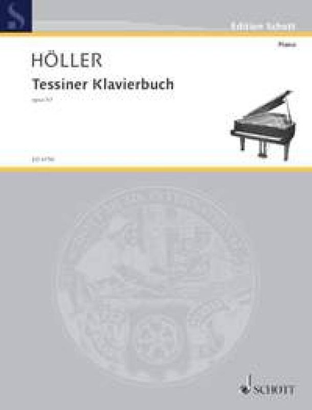 Karl Hoeller - Tessiner Piano book op. 57