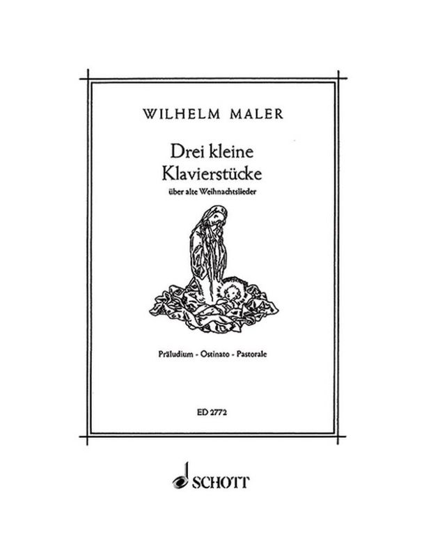 Wilhelm Maler - 3 kleine Klavierstucke uber alte Weihnachtsliede