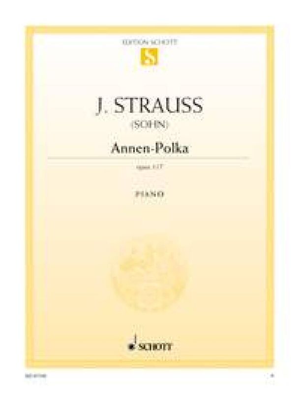 Johann Strauss Jr. - Annen Polka Opus 117