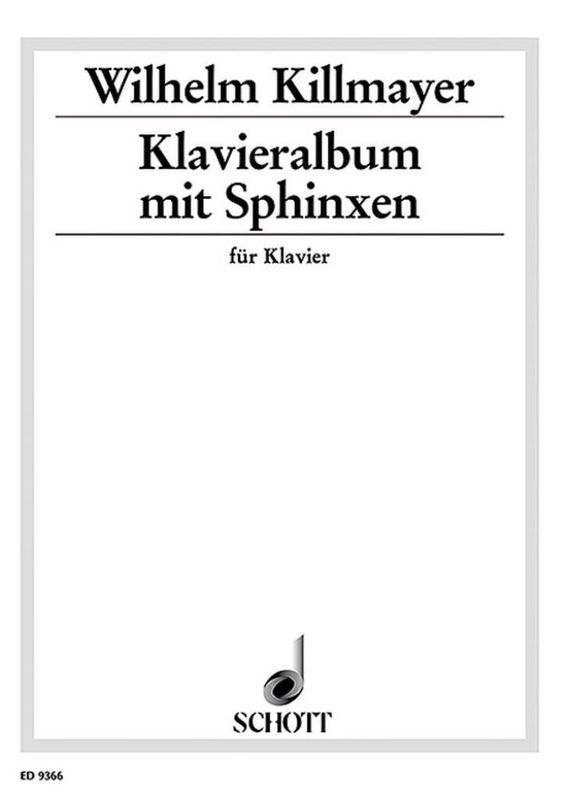 Wilhelm Killmayer - Klavieralbum mit Sphinxen