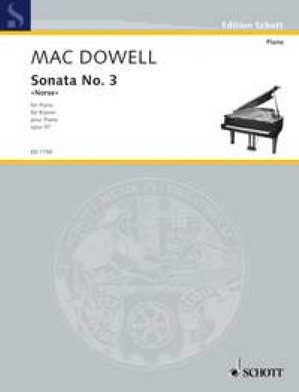 Edward MacDowell - Sonata No. 3 op. 57