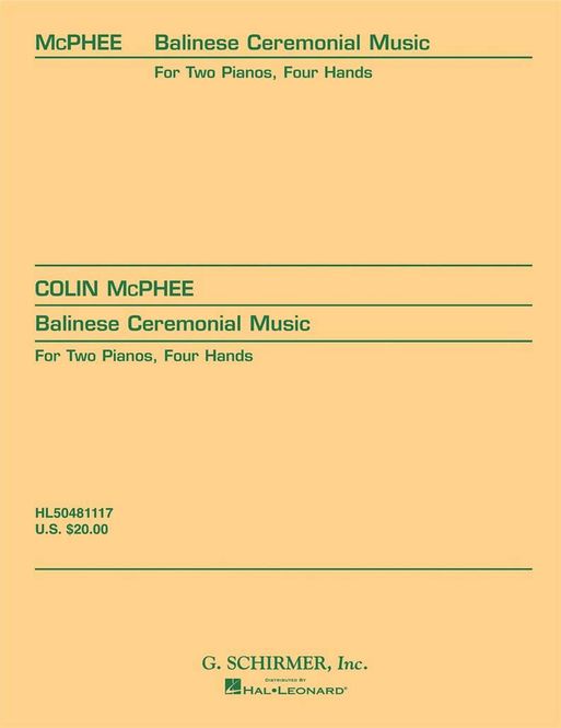 Hovedbilde Colin McPhee - Balinese Ceremonial Music In Three ...