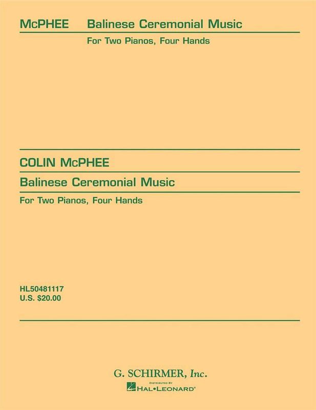 Colin McPhee - Balinese Ceremonial Music In Three Movements