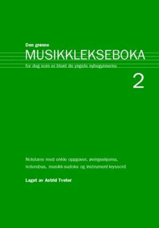 Den Grønne Musikklekseboka for de yngste 2 - Astrid Tveter